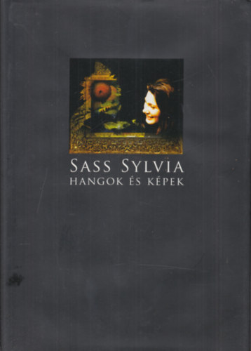 Sass Sylvia: Hangok és képek (CD-melléklettel) antikvár
