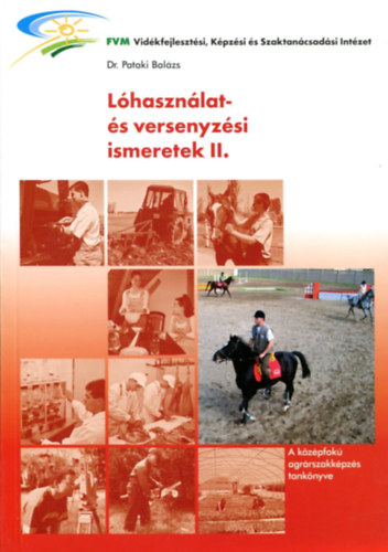 Dr. Pataki Balázs: Lóhasználat- és versenyzési ismeretek II. antikvár