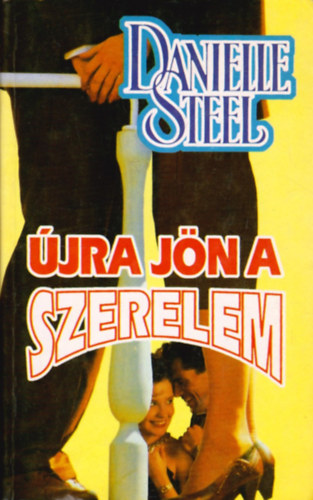 Danielle Steel: Újra jön a szerelem antikvár