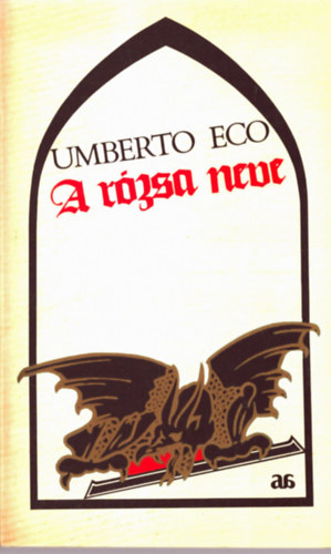 Umberto Eco: A rózsa neve   - 1. kiadás antikvár