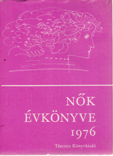 Hajós Tibor (szerk.): Nők évkönyve 1976 antikvár