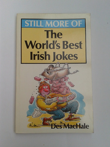 Des MacHale: Still more of the world's best irish jokes antikvár