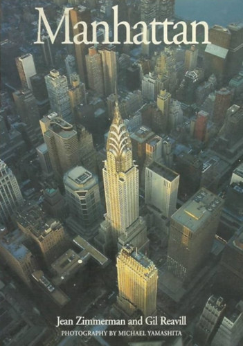 Jean Zimmerman, Gil Reavill, Micheal Yamashita (fotó): Manhattan (Compass American Guides) antikvár