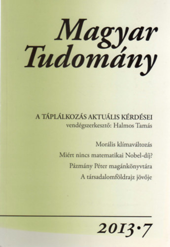 Csányi Vilmos (főszerk.): Magyar Tudomány - A Magyar Tudományos Akadémia folyóirata (174. évf. 2013/7. szám) antikvár