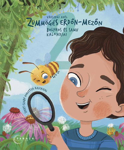 Várszegi Adél: Zümmögés erdőn-mezőn - Bolyhos és Samu kalandjai 2. könyv