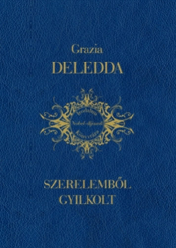 Grazia Deledda: Szerelemből gyilkolt könyv