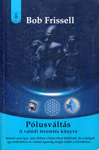 Bob Frissell: Pólusváltás (A valódi teremtés könyve) antikvár