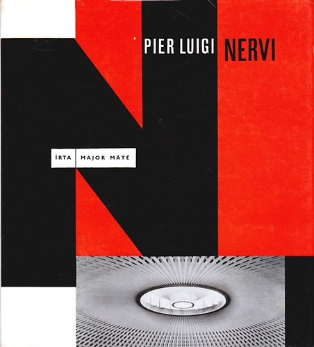 Major Máté: Pier Luigi Nervi (Architectúra) antikvár