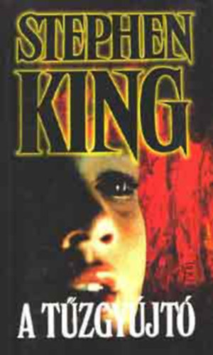 Stephen King: A tűzgyújtó antikvár