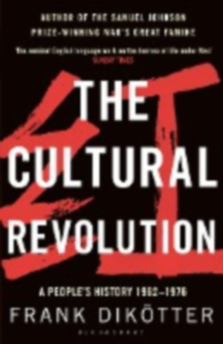 Dikötter, Frank: The Cultural Revolution idegen