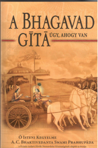 A Bhagavad-gítá úgy, ahogy van (teljes, javított és bővített kiadás) antikvár