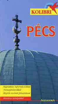 Pilkhoffer Mónika-Kovács Zolán: Pécs (Kolibri) antikvár