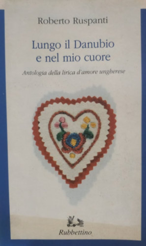 Roberto Ruspanti: Lungo il Danubio e nel mio cuore antikvár