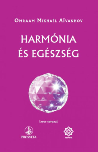 Omraam Mikhael Aivanhov: Harmónia és egészség antikvár