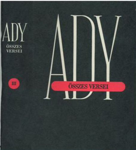 Koczkás Sándor; Láng József; Vezér Erzsébet: Ady Endre összes versei III. - 1906. jan.28-1907. könyv