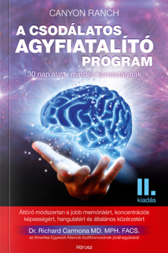 Canyon Ranch: A csodálatos agyfiatalító program antikvár