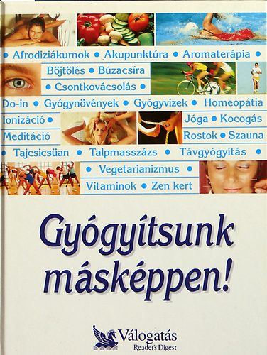 Gyógyítsunk másképpen! Párhuzamos utak a jobb egészség felé antikvár