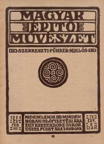 Führer Miklós (szerk.): Magyar Építőművészet 1911. február IX. évf. 2. szám könyv