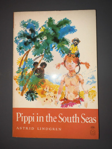 Astrid Lindgren, Ford.: Marianne Turner, Graf.: Richard Kennedy: Pippi in the South Seas (Oxford Children's Paperbacks) antikvár
