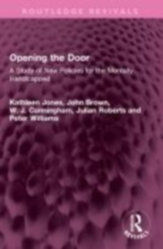 Brown, John - Roberts, Julian - Jones, Kathleen - Williams, Peter - Cunningham, W. J.: Brown, J: Opening the Door idegen