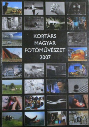 Győri Lajos (Szerk.): Kortárs magyar fotóművészet 2007 antikvár