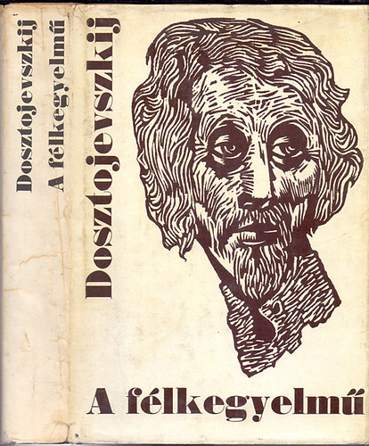 Fjodor Mihajlovics Dosztojevszkij: félkegyelmű - Dosztojevszkij antikvár