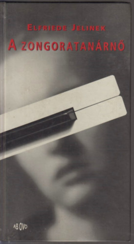 Elfriede Jelinek: A zongoratanárnő antikvár