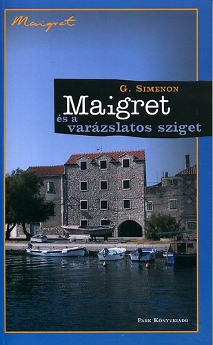 Georges Simenon: Maigret és a varázslatos sziget könyv