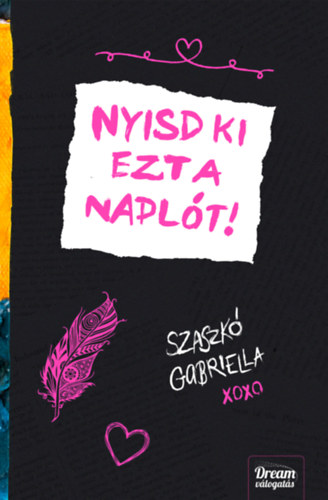 Szaszkó Gabriella: Nyisd ki ezt a naplót! antikvár