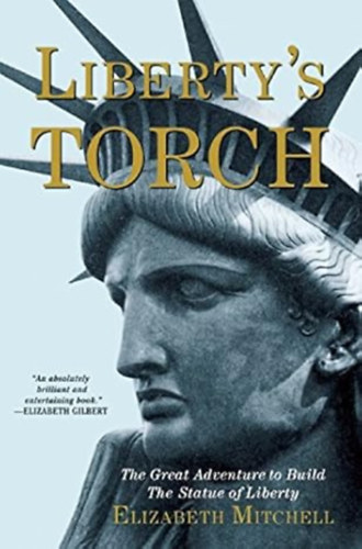 Margaret Mitchell: Liberty's Torch: The Great Adventure to Build the Statue of Liberty antikvár