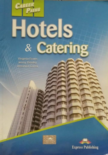 Virginia Evans - Jenny Dooley, Veronica Garza: Career Paths - Hotels & Catering (Student's Book 1) antikvár