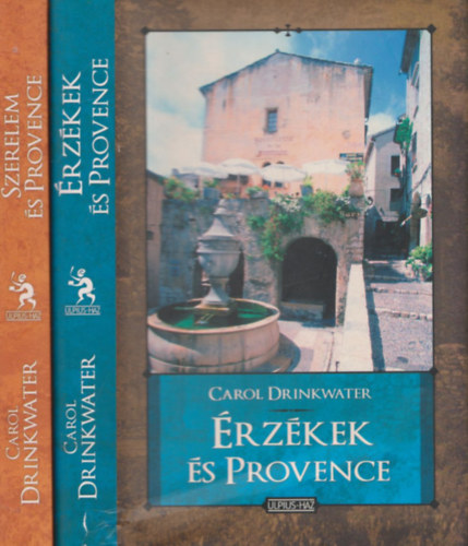Carol Drinkwater: Szerelem és Provence + Érzékek és Provence antikvár