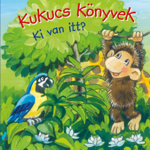 Kukucs könyvek - Ki van itt? könyv