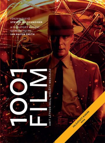 Steven Jay Schneider, Ian Haydn Smith: 1001 film, amit látnod kell, mielőtt meghalsz könyv