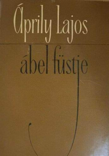 Áprily Lajos: Ábel füstje antikvár