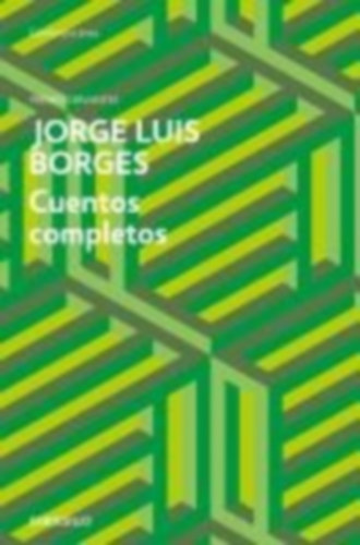 Borges, Jorge Luis: Cuentos completos idegen
