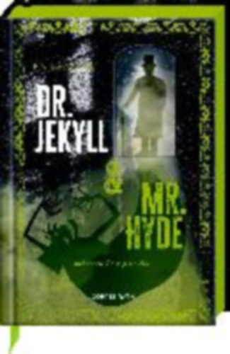 Stevenson, Robert Louis: Dr. Jekyll & Mr. Hyde idegen