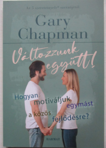 Gary Chapman: Változzunk együtt! könyv
