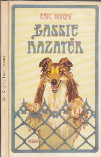 Eric Knight: Lassie hazatér + Lassie és a műkincsrablók antikvár