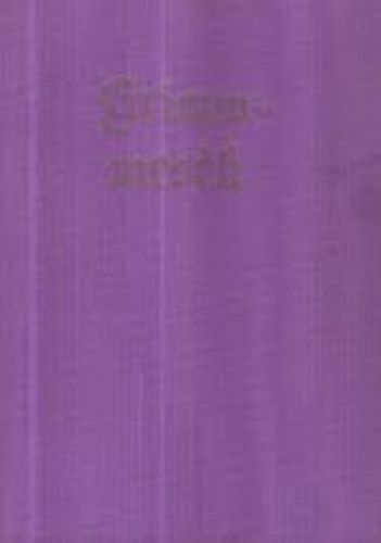 Jacob Grimm, Wilhelm Grimm: Gyermek- és családi mesék antikvár