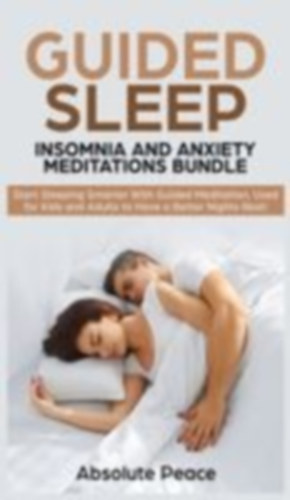 Peace, Absolute: Guided Sleep, Insomnia and Anxiety Meditations Bundle idegen