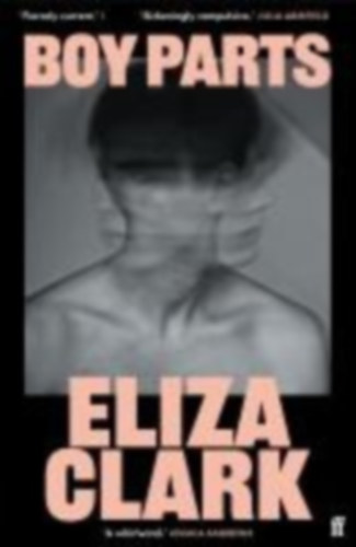 Clark, Eliza: Boy Parts idegen