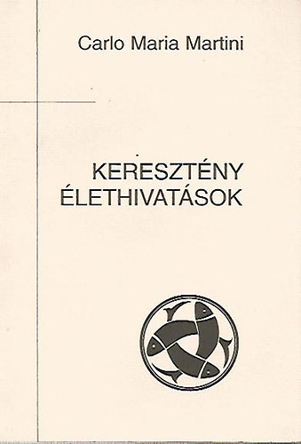 Carlo Maria Martini: Keresztény élethivatások antikvár