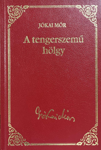 Jókai Mór: A tengerszemű hölgy (Jókai Mór válogatott művei 14.) antikvár