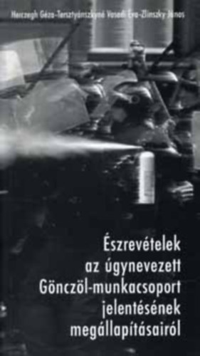 Hercegh Géza, Tersztyánszkyné Vasadi Éva, Zlinszky János: Észrevételek az úgynevezett Gönczöl-munkacsoport jelentésének megállapításairól antikvár