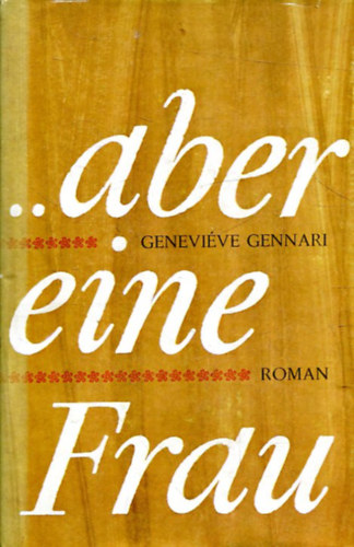 Genevieve Gennari: ...aber eine Frau antikvár