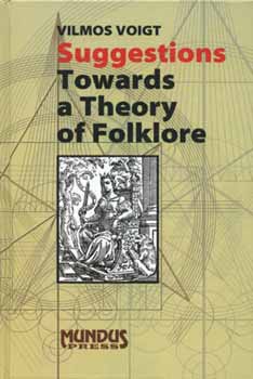 Voigt Vilmos: Suggestions Towards a Theory of Folklore antikvár