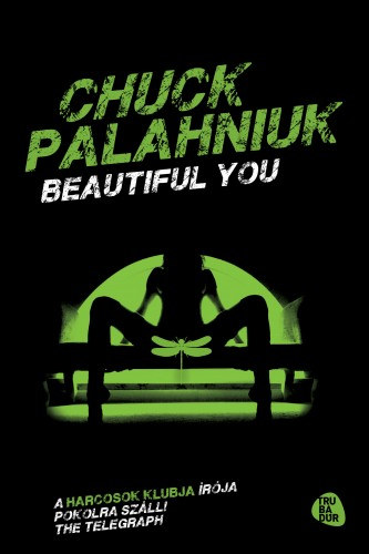 Chuck Palahniuk: Beautiful you e-Könyv
