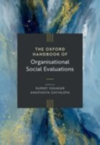 Younger, Rupert - Zavyalova, Anastasiya: The Oxford Handbook of Organisational Social Evaluations idegen