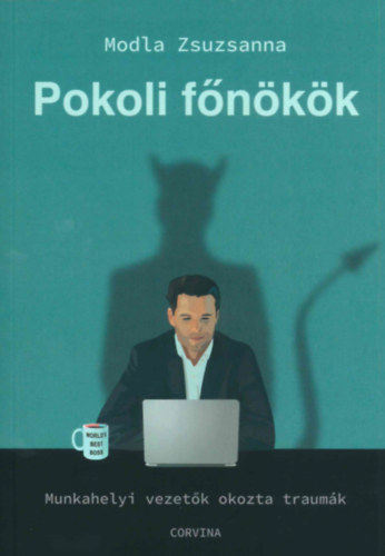 Pokoli főnökök - Munkahelyi vezetők okozta traumák akciós termékkép 1